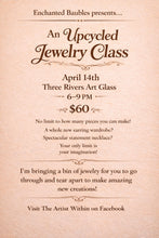 Load image into Gallery viewer, An Upcycled Jewelry Class